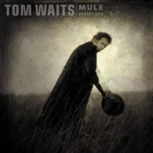 Waits,tom - Mule Variations (remaster)