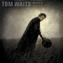 Waits,tom - Mule Variations (2lp/Remastered)