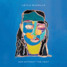Mccalla,leyla - Sun Without The Heat