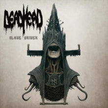 Dead Head - Slave Driver