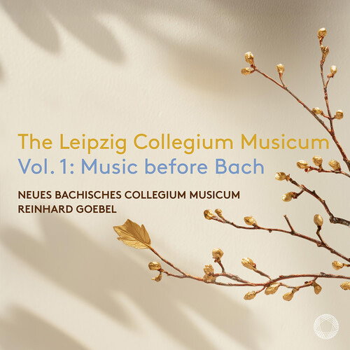 NEUES BACHISCHES COLLEGIUM MUSICUM - LEIPZIG COLLEGIUM MUSICUM VOL. 1 MUSIC BEFORE BACH