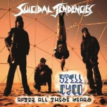 Suicidal Tendencies - Still Cyco After All These Years (180g)