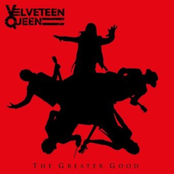 VELVETEEN QUEEN - GREATER GOOD (X)