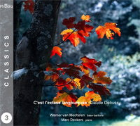 WERNER VAN MECHELEN - CEST LEXTASE LANGOUREUSE CLAUDE DEBUSSY