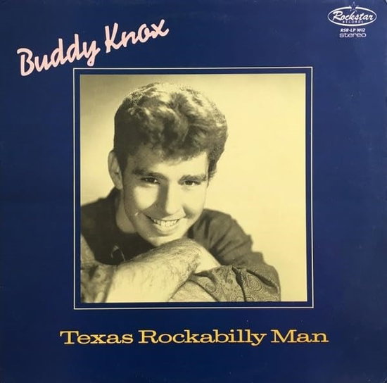 KNOX,BUDDY - TEXAS ROCKABILLY MAN (IMPORT)