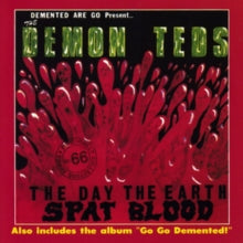 Demented Are Go! - Day The Earth Spat Blood (splatter Vinyl)