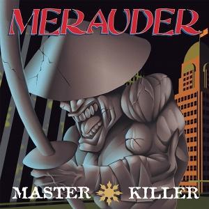 MERAUDER - MASTER KILLER (30TH ANNIVERSARY EDITION)