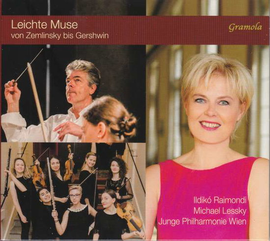 RAIMONDI,ILDIKO; JUNGE PHILHARMONIE WIEN - JUNGE PHILHARMONIE WIEN: LEICHTE MUSE VON ZEMLINSKY BIS GERSHWIN