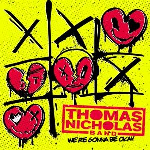 NICHOLAS THOMAS BAND - WE'RE GONNA BE OKAY