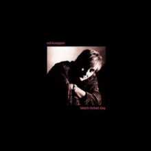 Kuepper,ed - Black Ticket Day (2024 Remastered)