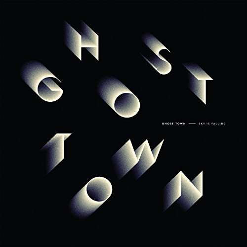 GHOST TOWN - SKY IS FALLING