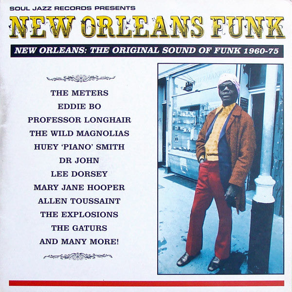 SOUL JAZZ RECORDS PRESENTS - NEW ORLEANS FUNK: ORIGINAL SOUND OF FUNK 1960 - 75