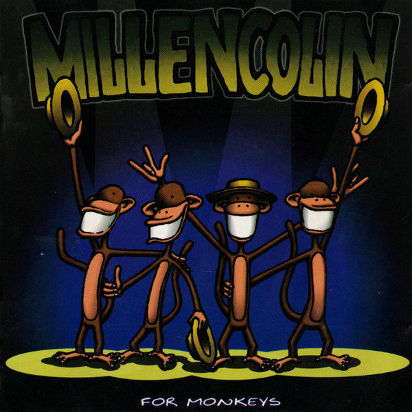 MILLENCOLIN - FOR MONKEYS