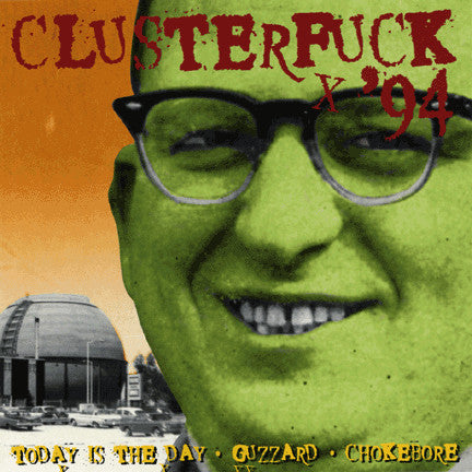 VARIOUS ARTISTS - CLUSTERFUCK '94 (EXTREMELY LIMITED)