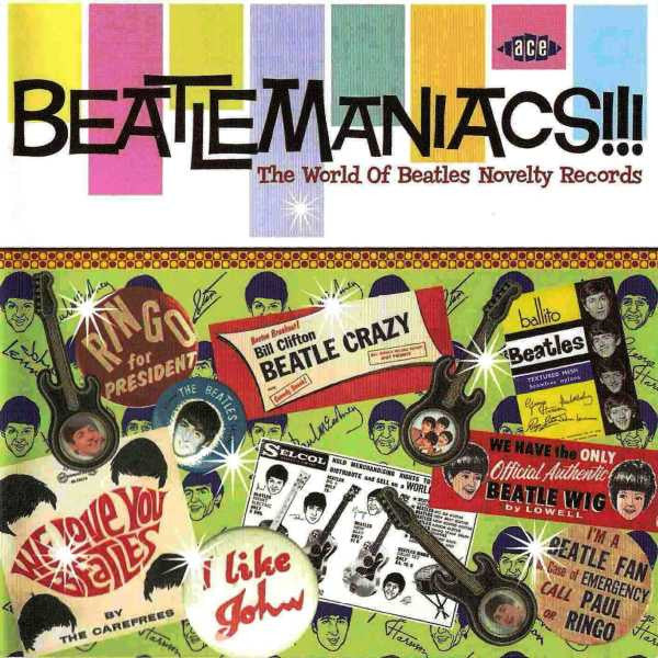 VARIOUS ARTISTS - BEATLEMANIACS: THE WORLD OF BEATLES NOVELTY / VAR