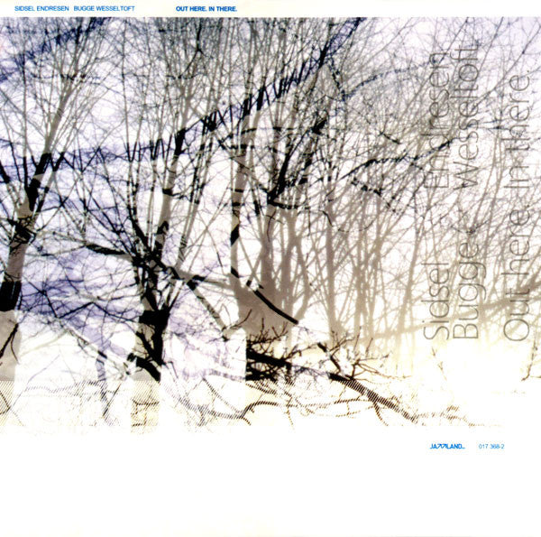 ENDRESEN SIDSEL/B WESSELTOFT - OUT HERE IN THERE