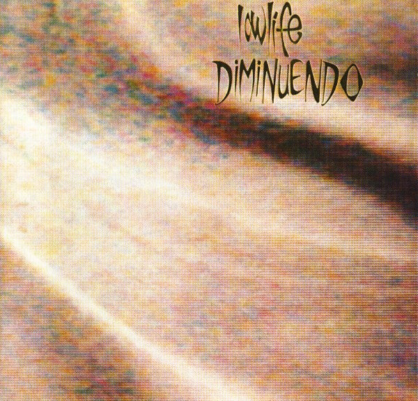 LOWLIFE - DIMINUENDO AND SINGLES
