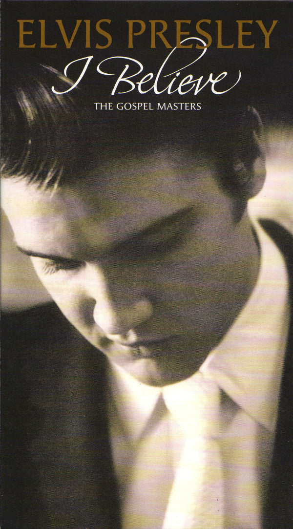 PRESLEY,ELVIS - I BELIEVE: GOSPEL MASTERS