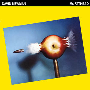 NEWMAN,DAVID FATHEAD - MR FATHEAD