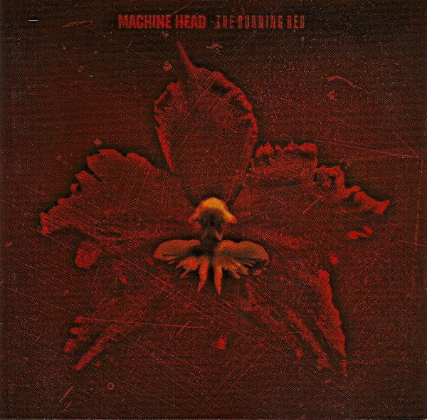 MACHINE HEAD - BURNING RED THE