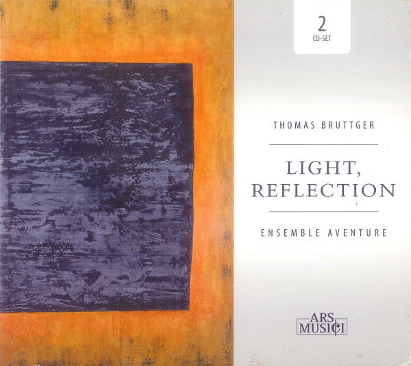ENSEMBLE AVENTURE - BRUTTGER: LIGHT, REFLECTION