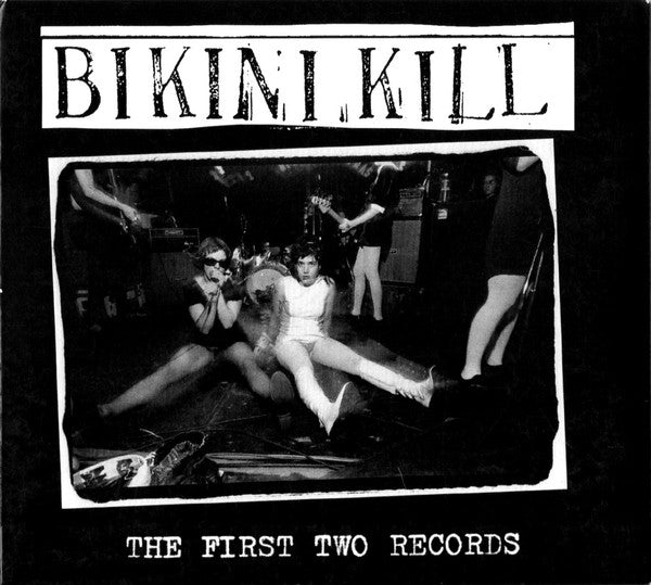 BIKINI KILL - FIRST TWO RECORDS