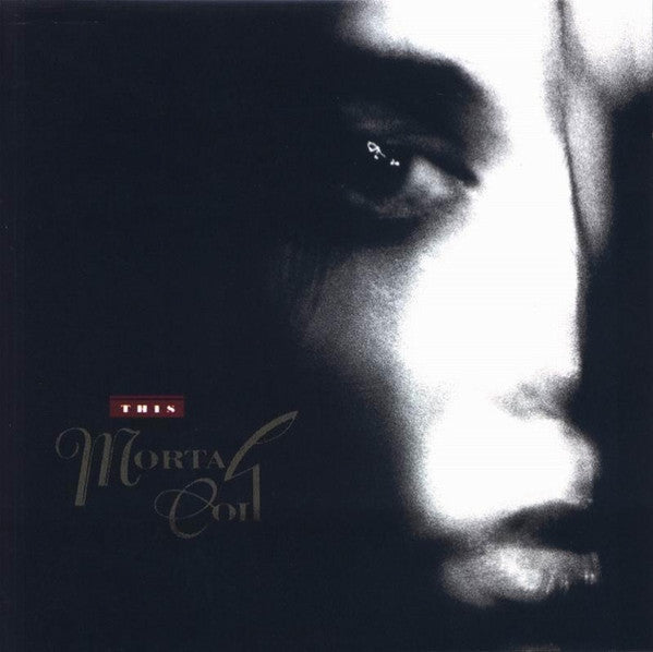 THIS MORTAL COIL - FILIGREE & SHADOW