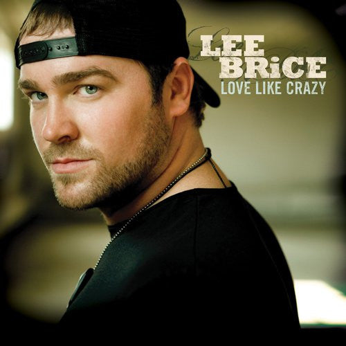 BRICE,LEE - LOVE LIKE CRAZY
