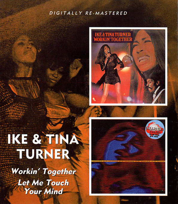 TURNER,IKE & TINA - WORKIN TOGETHER / LET ME TOUCH YOUR MIND (REMASTERED)