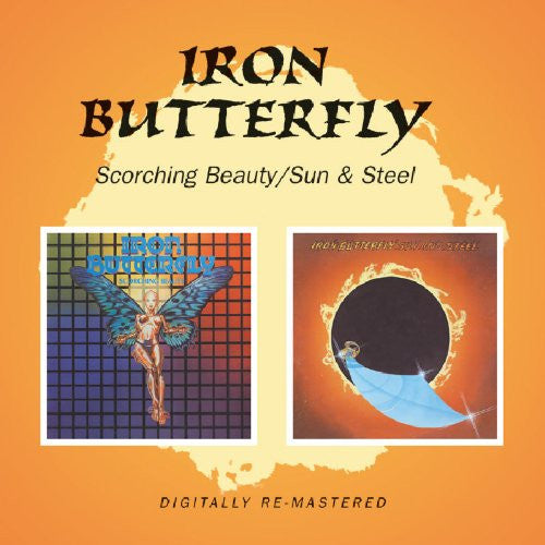 IRON BUTTERFLY - SCORCHING BEAUTY / SUN & STEEL (REMASTERED)