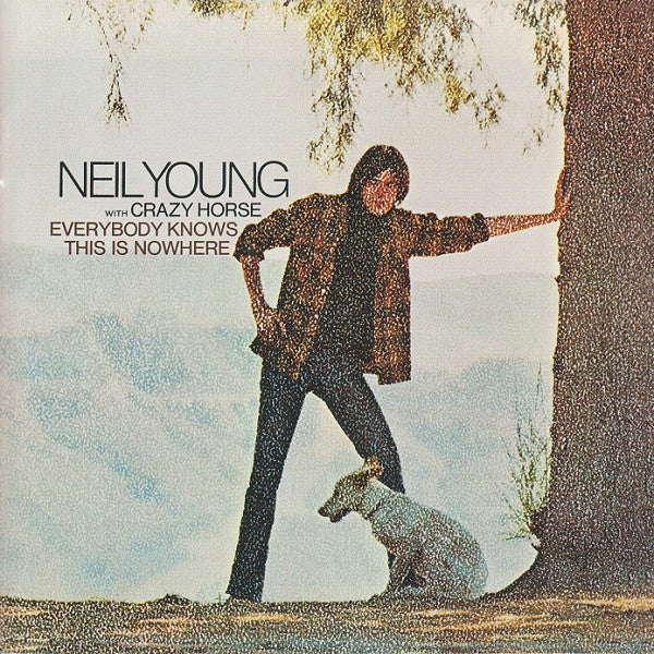 YOUNG NEIL - EVERYBODY KNOWS THIS IS NOWHERE