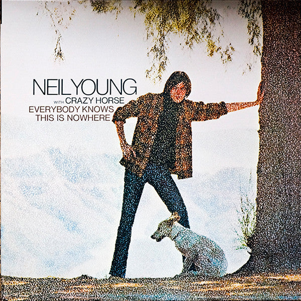YOUNG NEIL - EVERYBODY KNOWS THIS IS NOWHERE