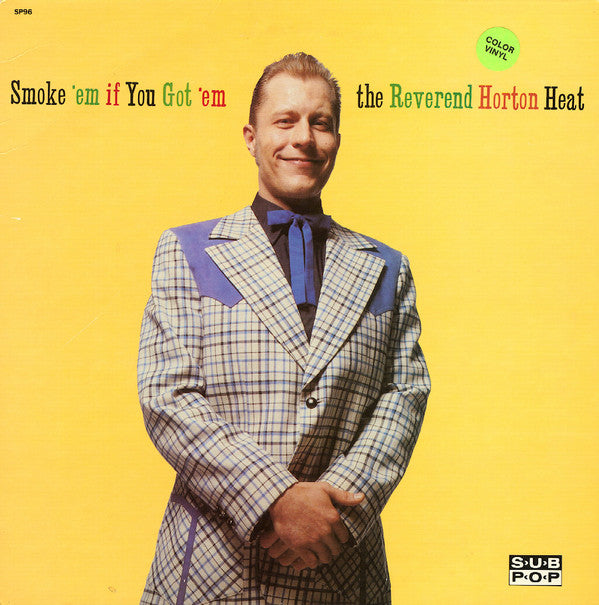 REVEREND HORTON HEAT - SMOKE 'EM IF YOU GOT 'EM