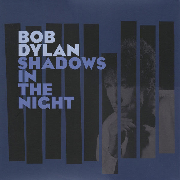 DYLAN BOB - SHADOWS IN THE NIGHT (LP/CD/180G)