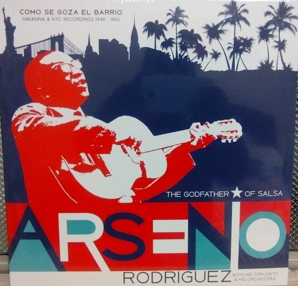 RODRIGUEZ,ARSENIO - COMO SE GOZA EN EL BARRIO: HAVANNA & NYC RECORDINGS 1946-1962