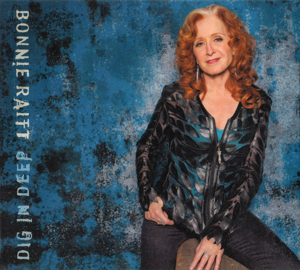 RAITT,BONNIE - DIG IN DEEP