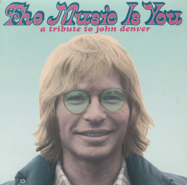VARIOUS ARTISTS - MUSIC IS YOU: TRIBUTE TO JOHN DENVER / VAR