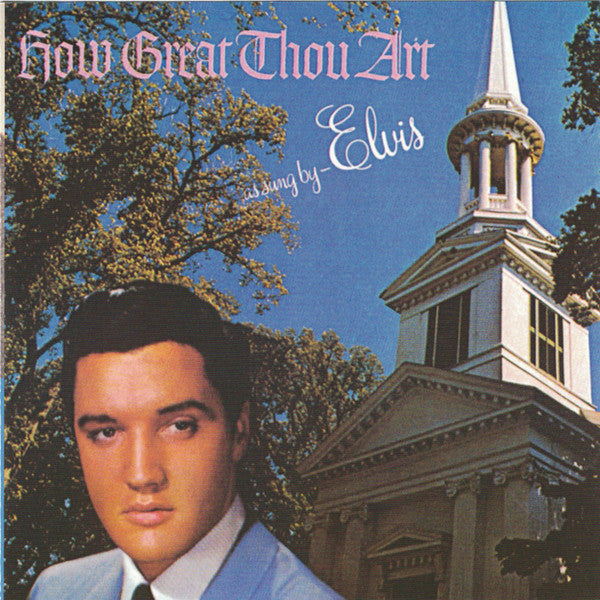 PRESLEY ELVIS - HOW GREAT THOU ART