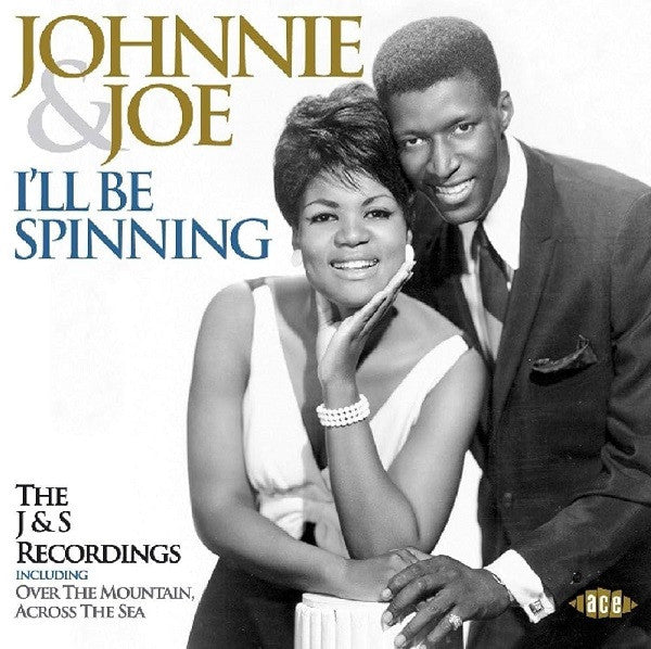 JOHNNY & JOE - I'LL BE SPINNING: THE J & S RECORDINGS