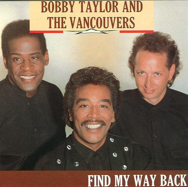 TAYLOR BOBBY & THE VANCOUVERS - FIND MY WAY BACK
