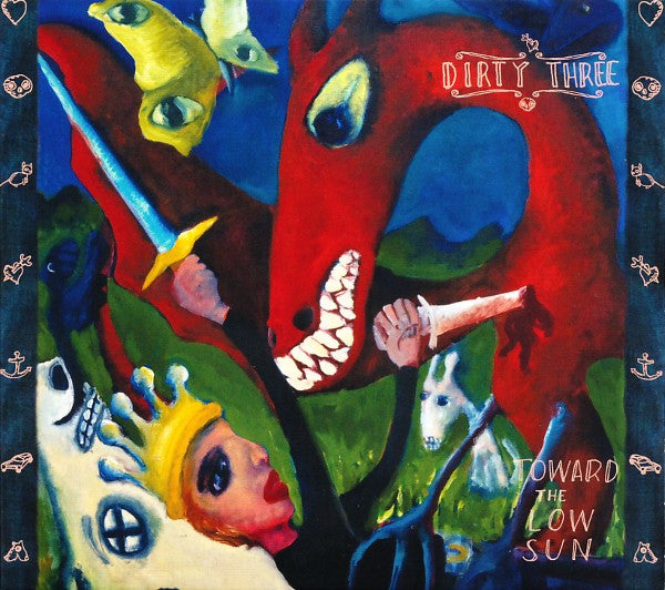 DIRTY THREE - TOWARD THE LOW SUN