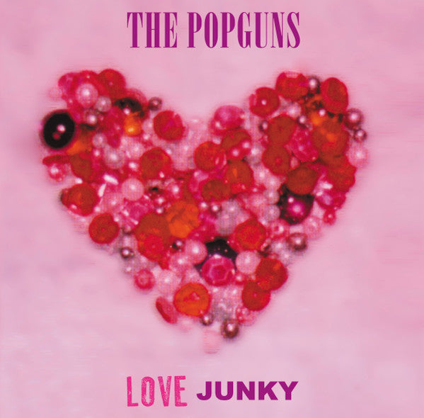 POPGUNS - LOVE JUNKY