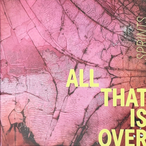 SPRINTS - ALL THAT IS OVER