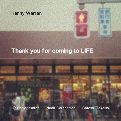 WARREN,KENNY QUARTET - THANK YOU FOR COMING TO LIFE
