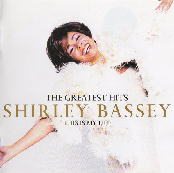 BASSEY,SHIRLEY - THIS IS MY LIFE: GREATEST HITS