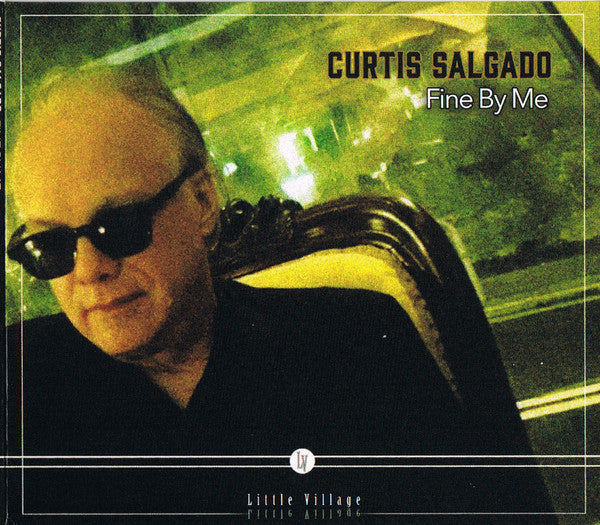 SALGADO,CURTIS - FINE BY ME