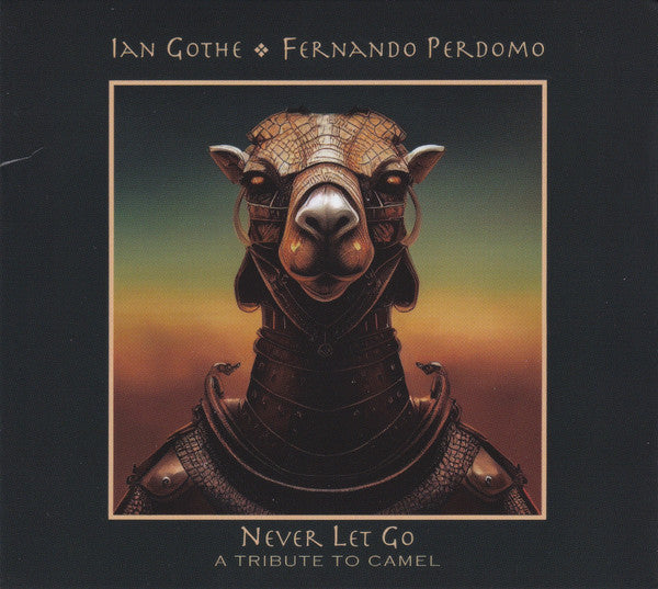 GOTHE,IAN / FERNANDO PERDOMO - NEVER LET GO - A TRIBUTE TO CAMEL