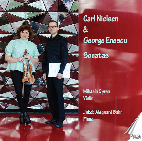 MIHAELA OPREA; JAKOB ALSGAARD BAHR - NIELSEN & ENESCU: VIOLIN SONATAS