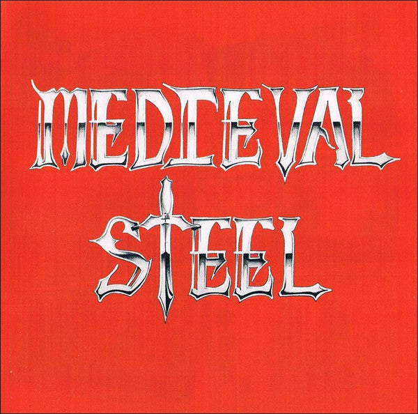 MEDIEVAL STEEL - MEDIEVAL STEEL