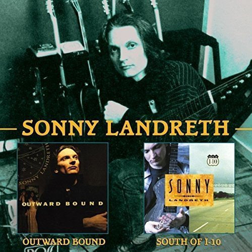 LANDRETH,SONNY - OUTWARD BOUND/SOUTH OF